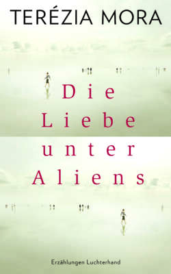 LU_T_Mora_Die Liebe unter Aliens.indd