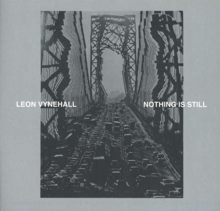 Leon Vynehall „Nothing is still"
