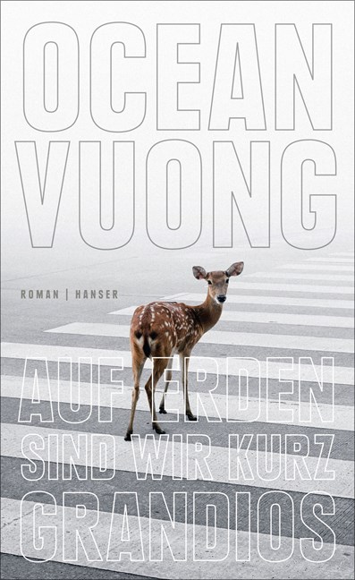 Ocean Vuong veröffentlicht mit „Auf Erden sind wir kurz grandios“ einen sensationellen Debütroman