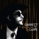 Garrett T. Capps veröffentlicht sein neues Album „All right, all Night“