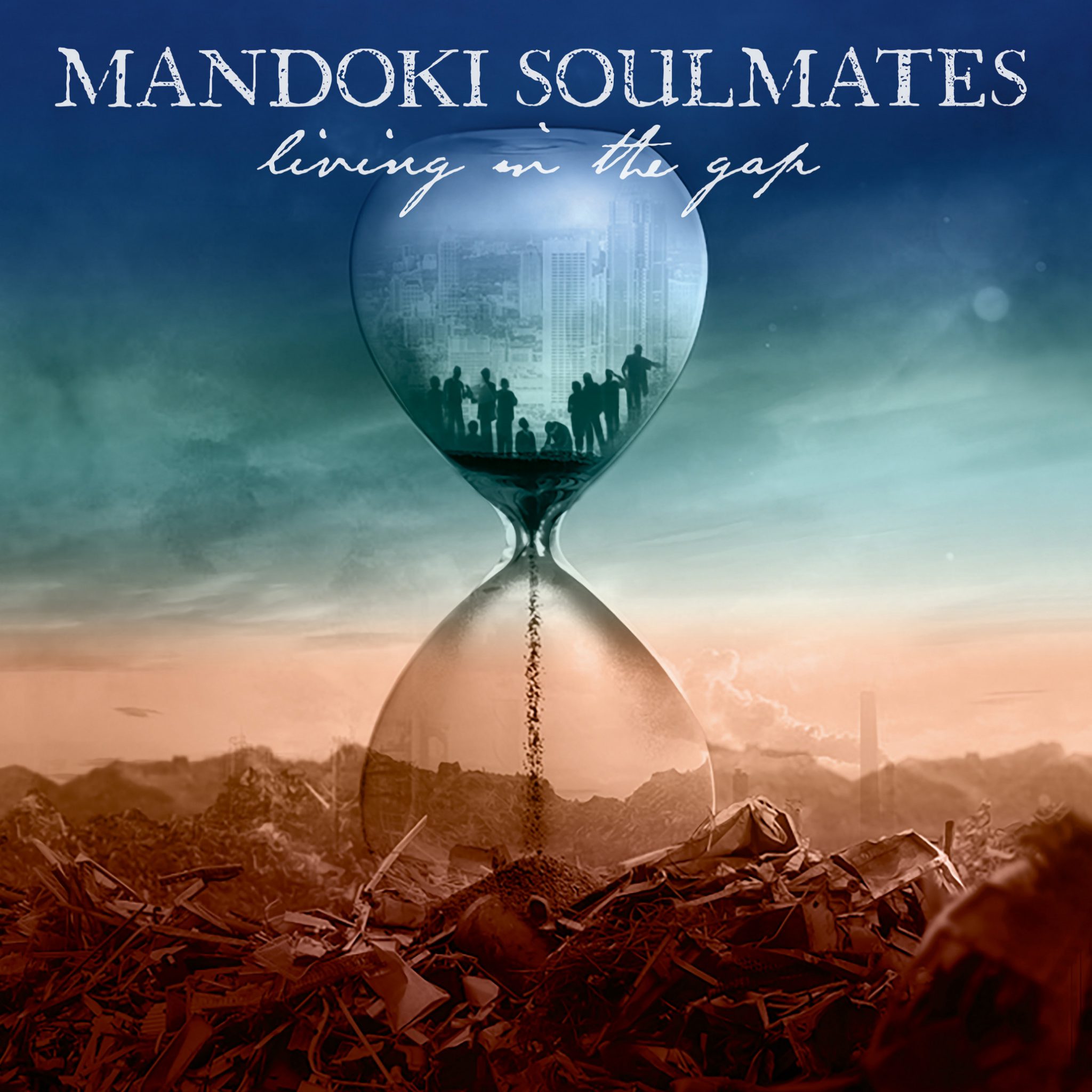 Mandoki Soulmates „Living in the Gap“