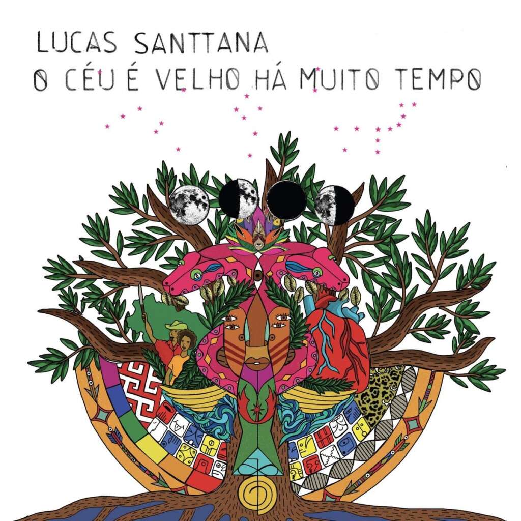 Lucas Santtana O Céu É Velho Há Muito Tempo