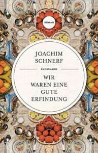 Cover Joachim Schnerf „Wir waren eine gute Erfindung“