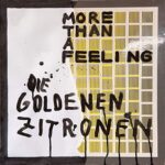Die Goldenen Zitronen – More Than A Feeling