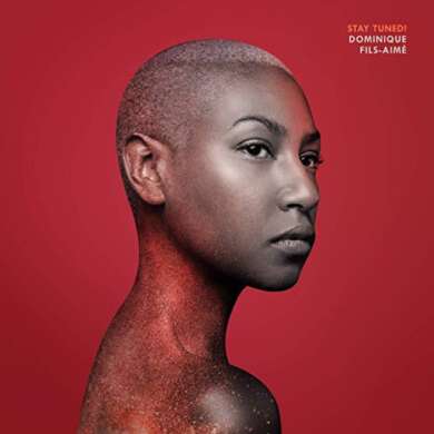 Dominique Fils-Aimé – Stay Tuned! Albumcover