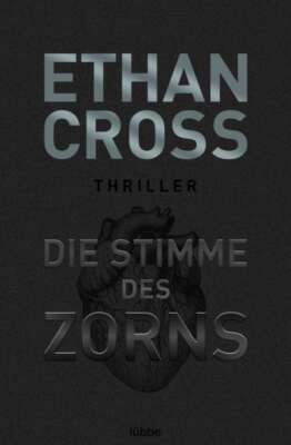 Ethan Cross: Die Stimme des Zorns