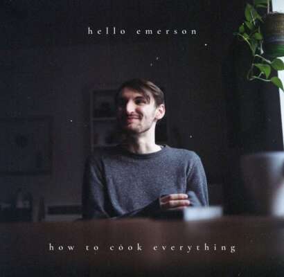 Hello Emerson – „how to cook everything“ Album Cover