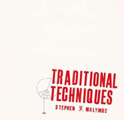 Stephen Malkmus – Traditional Techniques