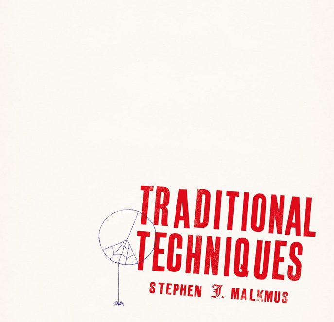 Stephen Malkmus – Traditional Techniques
