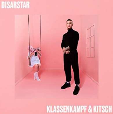 Disarstar – Klassenkampf & Kitsch