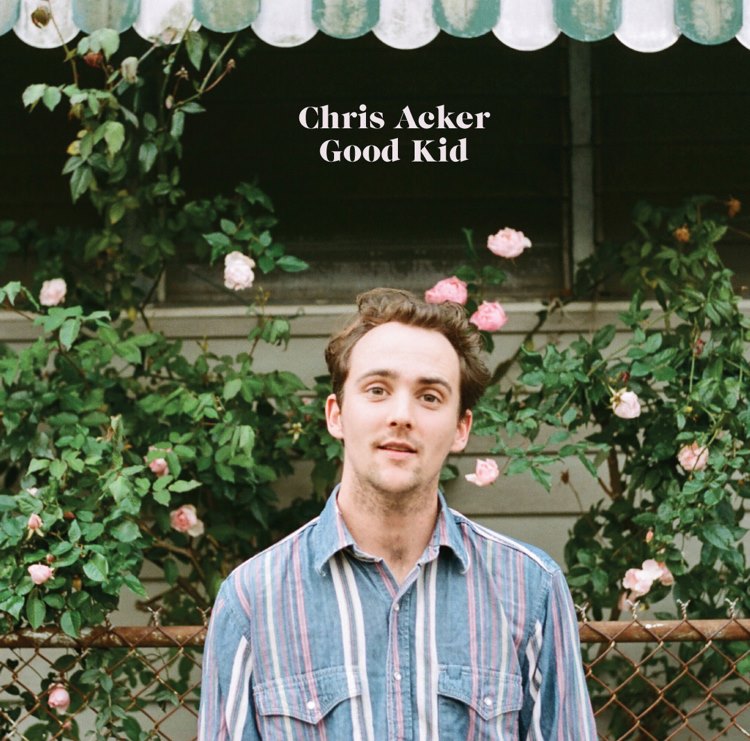 Chris Acker – Good Kid