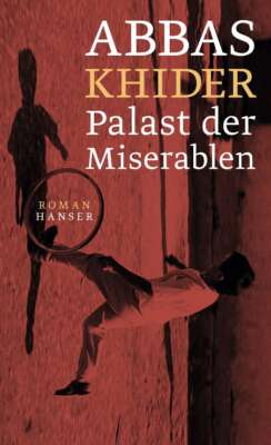 Abbas Khider – Palast der Miserablen