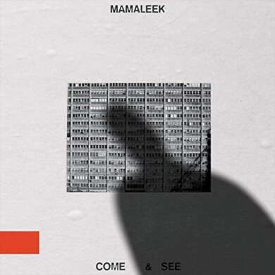 Mamaleek – Come and see