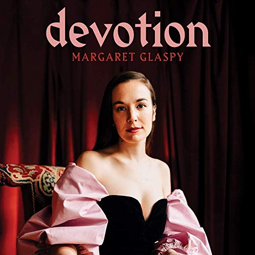 Margaret Glaspy – Devotion