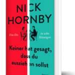 Nick Hornby: Keiner hat gesagt, dass du ausziehen sollst