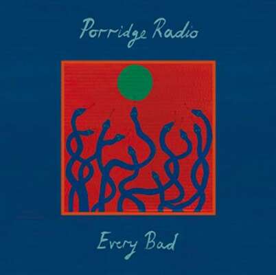 Porridge Radio: Every Bad