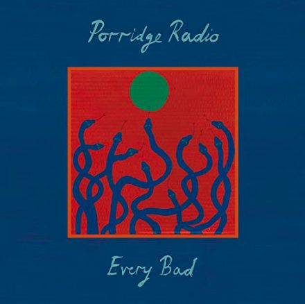 Porridge Radio: Every Bad