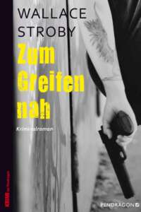 Wallace Stroby – Zum Greifen nah