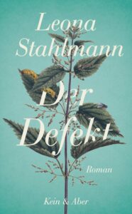 Leona Stahlmann Der Defekt Buchcover – unser Favorit der besten Bücher im April.