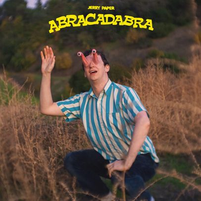 Jerry Paper: Abracadabra