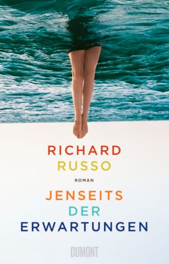 Richard Russo: Jenseits der Erwartungen