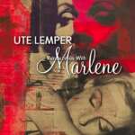 Ute Lemper: Rendezvous mit Marlene
