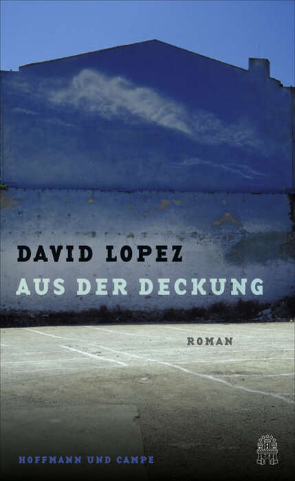 Buchcover „Aus der Deckung“ von David Lopez