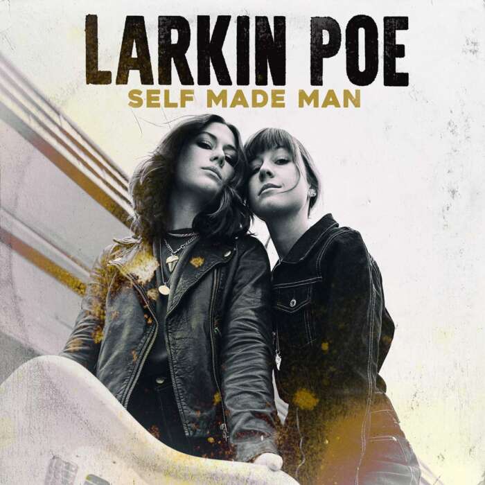 Larkin Poe: Self made Man Albumcover