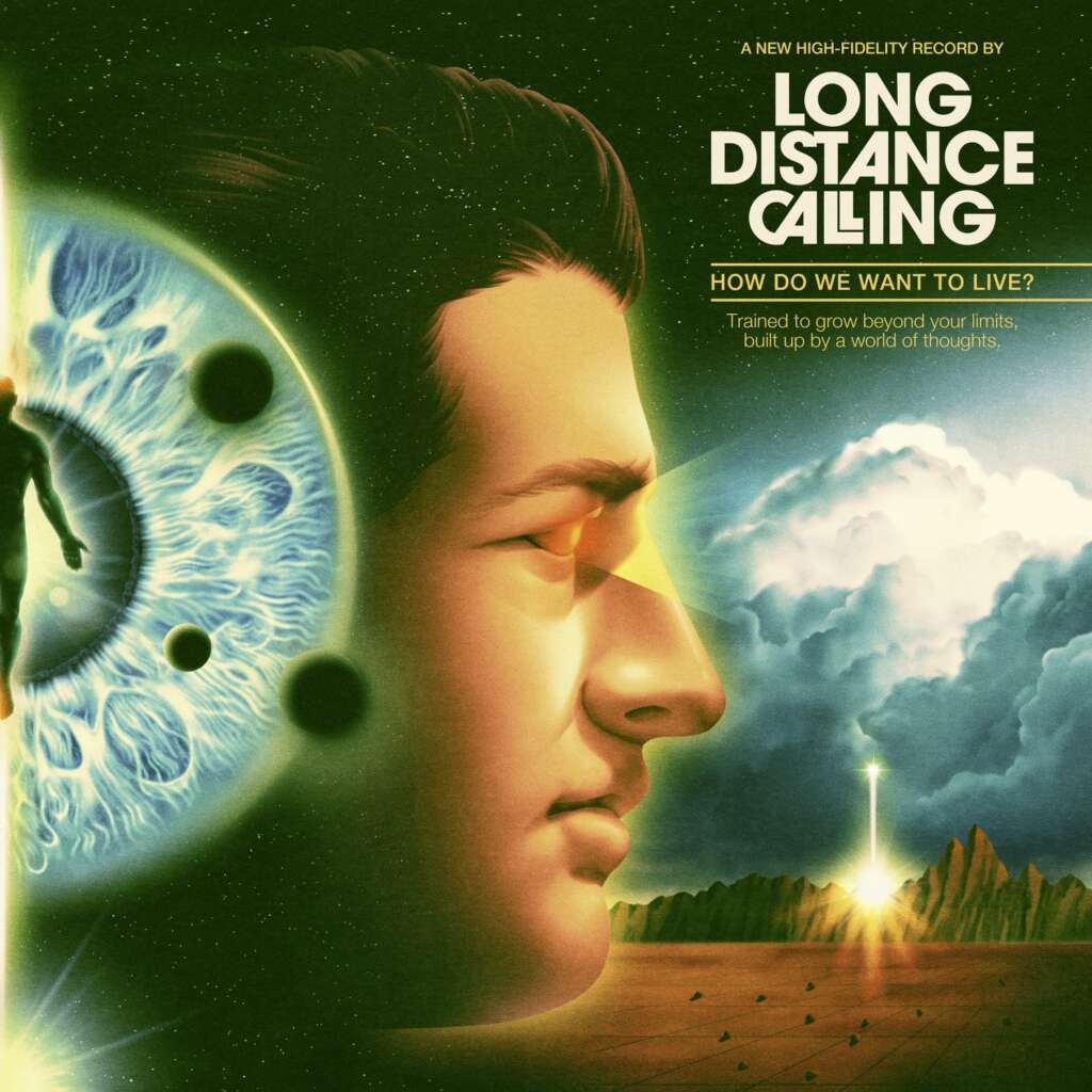 Long Distance Calling- How do we want to live