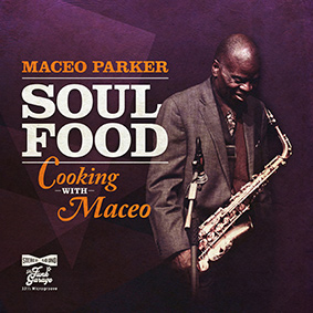 Maceo Parker: Soul Food – Cooking with Maceo