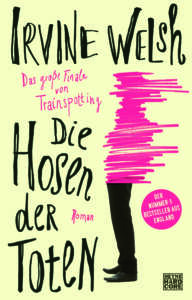 Cover „Die Hosen der Toten“ von Irvine Welsh