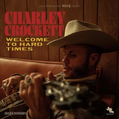 Charley Crockett Welcome to hard Times Albumcover