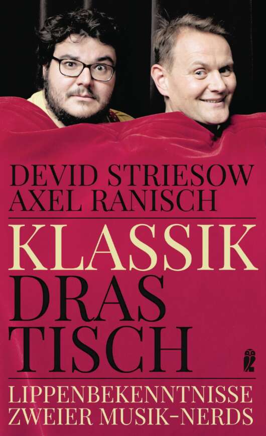 Buchcover „Klassik drastisch“ von Devid Striesow und Axel Ranisch
