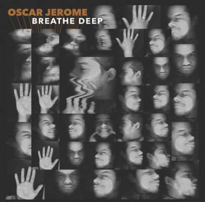 Oscar Jerome Breathe deep