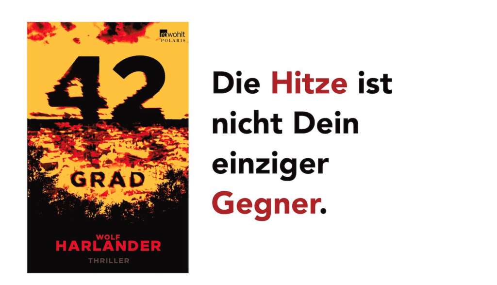 Wolf Harlander: „42 Grad“ – kulturnews verlost den neuen Thriller