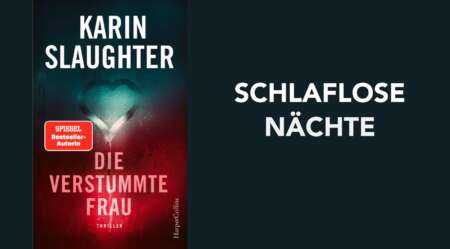 Karin Slaughter: Die verstummte Frau