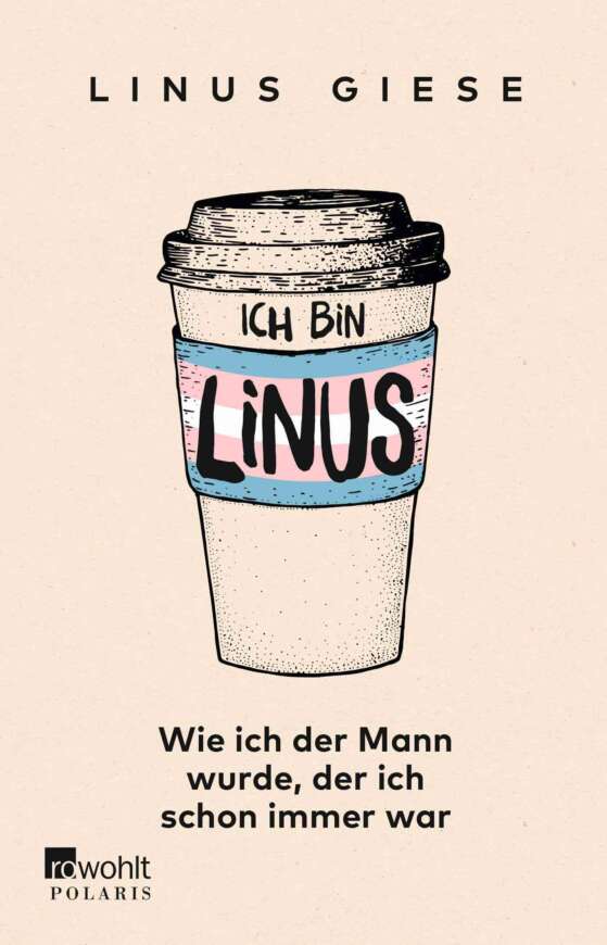Ein Kaffeebecher mit der Aufschrift „Ich bin Linus“, Albumcover zum Buch von Linus Giese