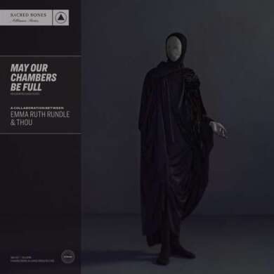 Emma Ruth Rundle & Thou May our Chambers be full Albumcover