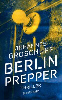 Buchcover „Berlin Prepper“ von Johannes Groschupf