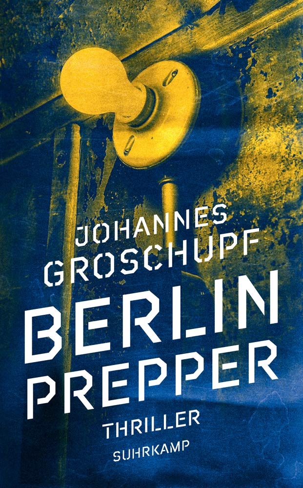 Buchcover „Berlin Prepper“ von Johannes Groschupf
