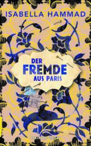 Buchcover „Der Fremde aus Paris“ von Isabella Hammad