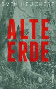 Buchcover „Alte Erde“ von Sven Heuchert