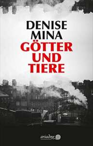Buchcover „Götter und Tiere“ von Denise Mina