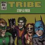 Tribe Stop & Frisk