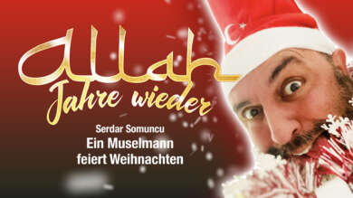 Allah Jahre wieder – Weihnachten mit Serdar Somuncu