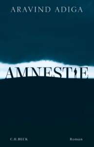 Buchcover „Amnestie“ von Aravind Adiga