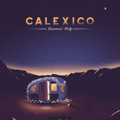 Calexico Seasonal Shift