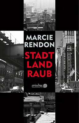 Buchcover „Stadt, Land, Raub“ von Marcie Rendon