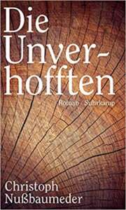 Buchcover „Die Unverhofften“ von Christoph Nußbaumeder