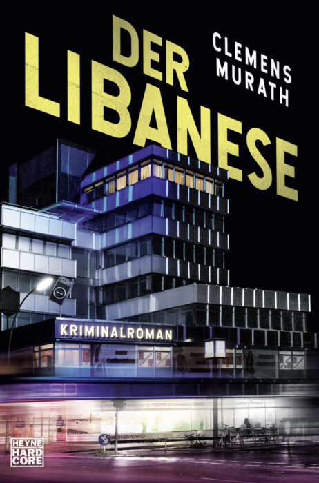 Die besten Krimis im März 2021: Buchcover „Der Libanese“ von Clemens Murath
